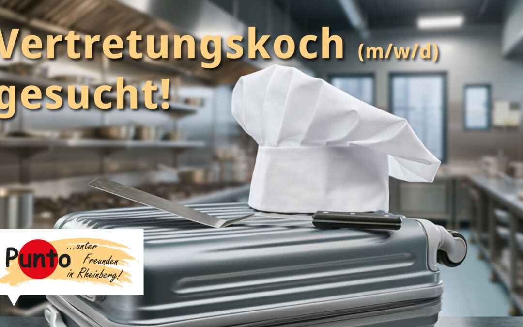 Wir suchen dich! Vertretungskoch (m/w/d) fürs Punto Rheinberg